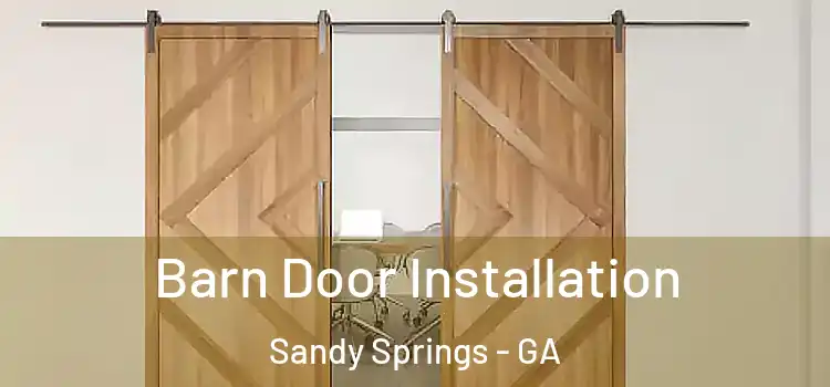 Barn Door Installation Sandy Springs - GA