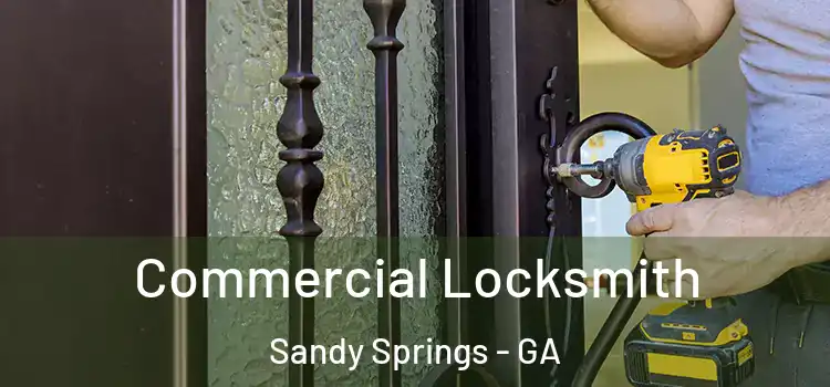 Commercial Locksmith Sandy Springs - GA