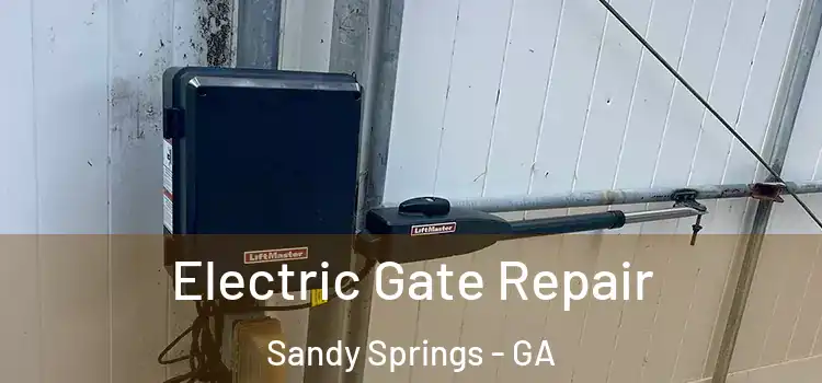  Electric Gate Repair Sandy Springs - GA