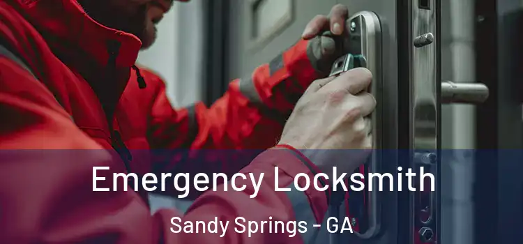 Emergency Locksmith Sandy Springs - GA