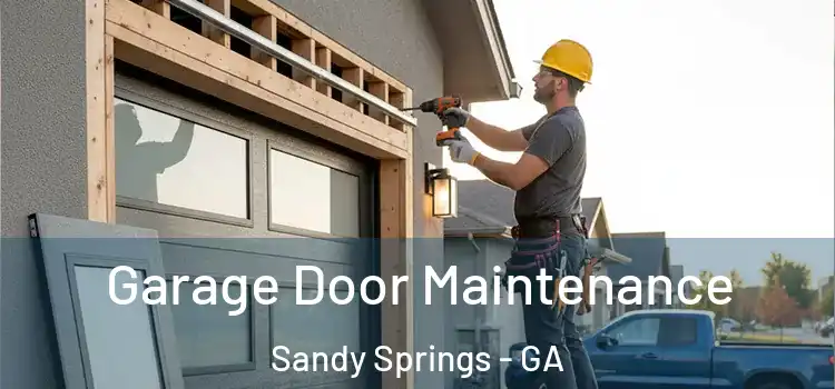 Garage Door Maintenance Sandy Springs - GA