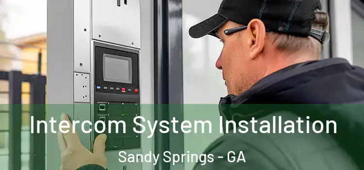  Intercom System Installation Sandy Springs - GA