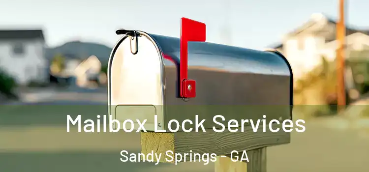 Mailbox Lock Services Sandy Springs - GA