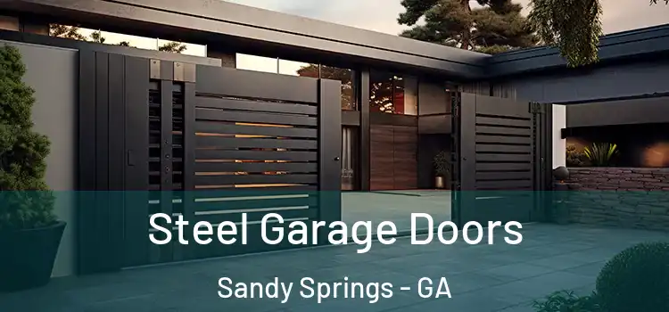 Steel Garage Doors Sandy Springs - GA